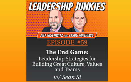 Sean Si | The End Game: Leadership Strategies for Building Great Culture, Values and Teams and Leadership by Junkies Podcast